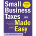 Small Business Taxes Made Easy, Fourth Edition