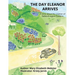 The Day Eleanor Arrives: A story about the creation of Dalworthington Gardens