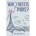 Who Needs Paris?