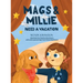 Mags & Millie Need a Vacation