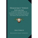 Democracy Versus Socialism: A Critical Examination Of Socialism As A Remedy For Social Injustice And An Exposition Of The Single Tax Doctrine (190