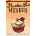 Marshmallow Murder: A Small Town Cupcake Cozy Mystery