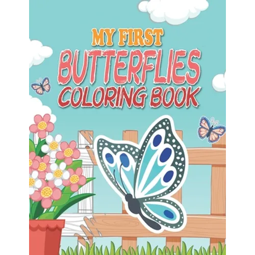 My First Butterflies Coloring Book: Beautiful and Simple Coloring Books for kids and adult, Hand drawn easy designs, size 8,5 X 11