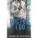 Doctor I Do: A marriage of convenience Novel (Chicago's Billionaire Doctors)