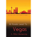 All Roads Lead to Vegas