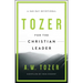 Tozer for the Christian Leader: A 365-Day Devotional