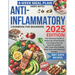 Anti-Inflammatory Cookbook for Beginners: The Ultimate Guide to Reducing Inflammation And Supporting the Immune System. 2001 Days Plus 8-Week Meal Pla