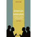 American Arbitration: Its History, Functions and Achievements