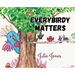 Everybirdy Matters