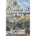 Cognition and Communication at Work