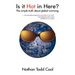 Is It Hot in Here?: The Simple Truth about Global Warming