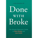 Done With Broke: The Woman Physician's Guide to More Money and Less Hustle