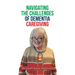 Navigating the Challenges of Dementia Caregiving