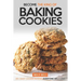 Become the King of Baking Cookies: 25+ Easy Cookie Recipes Everyone Will Love