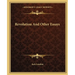 Revolution And Other Essays