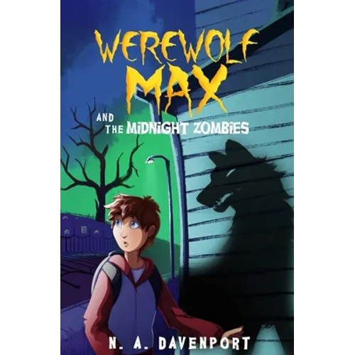 Werewolf Max and the Midnight Zombies