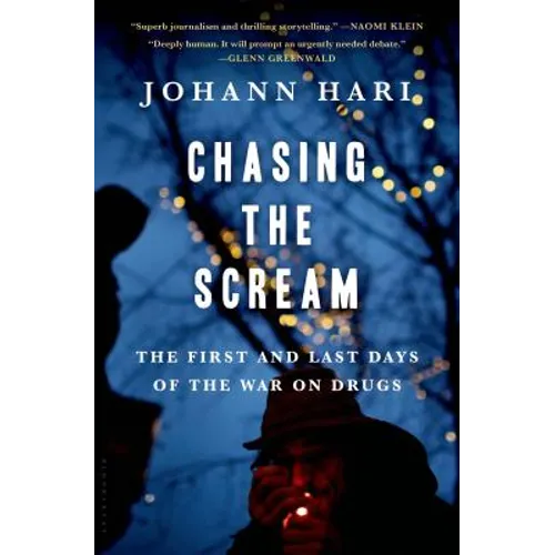 Chasing the Scream: The First and Last Days of the War on Drugs