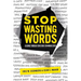 Stop Wasting Words: Leading Through Conscious Communication