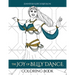 The Joy of Belly Dance Coloring Book