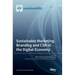 Sustainable Marketing, Branding and CSR in the Digital Economy