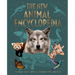 The New Animal Encyclopedia: Mammals, Birds, Reptiles, Sea Creatures, and More!