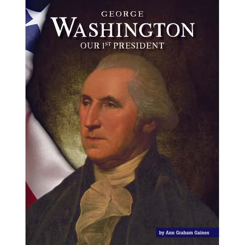 George Washington: Our 1st President - Library Binding