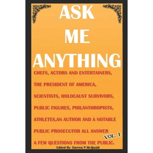 Ask Me Anything - Celebrities Answer Your Questions: Actors, Entertainers, Political Figures, Scientists, Holocaust Survivors, an American President a