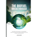 The Biofuel Breakthrough: Industrial Nations Shift to Sustainable Energy, Biofuels and Climate Change Solutions (global warming books)