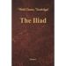 The Iliad (World Classics, Unabridged)