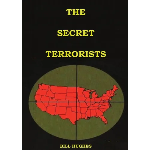 The Secret Terrorists: (the responsables of the Assassination of Lincoln, the Sinking of Titanic, the world trade center and more with good content in