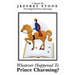 Whatever Happened To Prince Charming?