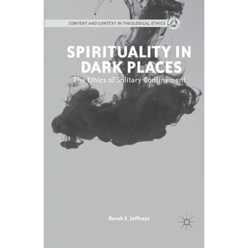 Spirituality in Dark Places: The Ethics of Solitary Confinement