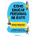 Cómo Educar Personas de Éxito / How to Raise Successful People