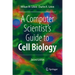 A Computer Scientist's Guide to Cell Biology