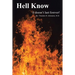 Hell Know: It Doesn't Last Forever!