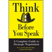 Think Before You Speak: A Complete Guide to Strategic Negotiation