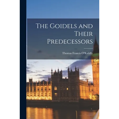 The Goidels and Their Predecessors