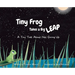Tiny Frog Takes a Big Leap: A Tiny Tale About Not Giving Up