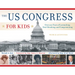 The Us Congress for Kids: Over 200 Years of Lawmaking, Deal-Breaking, and Compromising, with 21 Activities Volume 55