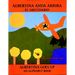 Albertina Anda Arriba: El Abecedario / Albertina Goes Up: An Alphabet Book (Spanish Bilingual Edition)