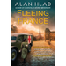 Fleeing France: A WWII Novel of Sacrifice and Rescue in the French Ambulance Service