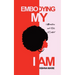 Embodying My I AM: Affirmations and Notes of Comfort