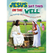 Jesus Sat Thus on The Well