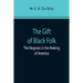 The Gift of Black Folk: The Negroes in the Making of America