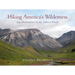 Hiking America's Wilderness: 600 Destinations in the Natural World