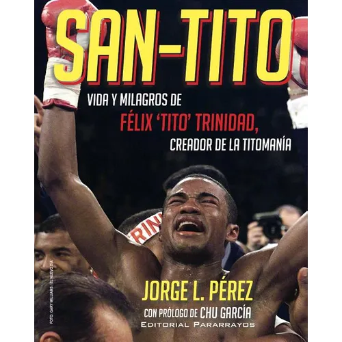 San-Tito: Vida y Milagros de Tito Trinidad