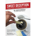 Sweet Deception: Why Splenda, Nutrasweet, and the FDA May Be Hazardous to Your Health