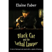 Black Cat and the Lethal Lawyer: A tale of betrayal and greed with a splash of fantasy