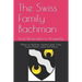 The Swiss Family Bachman: From Persecution to Prosperity