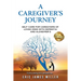 A Caregiver's Journey: Self-Care For Caregivers of Loved Ones with Dementia and Alzheimer's